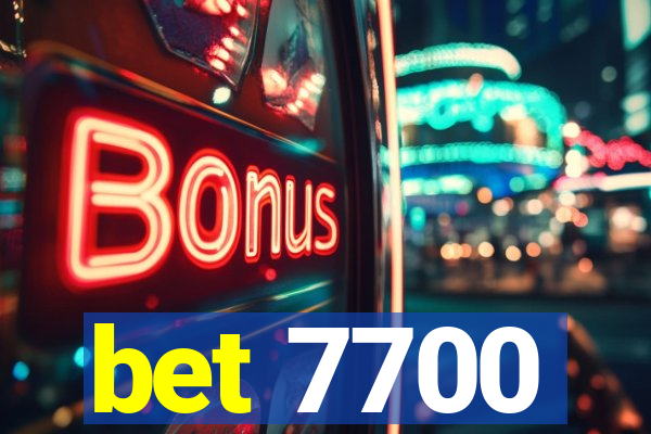 bet 7700